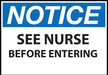 ZING NOTICE,See Nurse Before Entering 7x10 Al