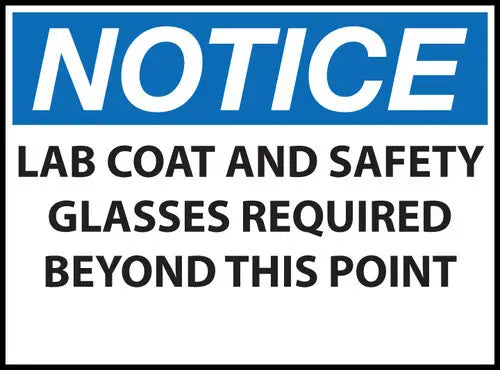 ZING Sign,NOTICE Lab Coat And Safety 7x10