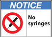 ZING Sign,NOTICE No Syringes,7x10 Plastic