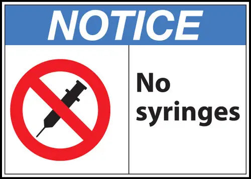 ZING Sign,NOTICE No Syringes,10x14 Adhesive