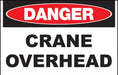 ZING Sign,DANGER Crane Overhead,7x10  ADH