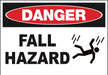 ZING Sign,DANGER Fall Hazard,7x10  ADH