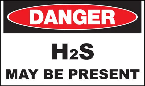 ZING DANGER H2S May Be Present,7x10  AL