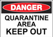 ZING DANGER, Quarantine Area Keep Out 7x10