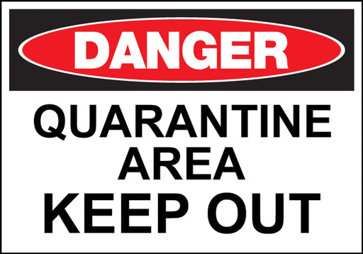 ZING DANGER, Quarantine Area Keep Out 10x14