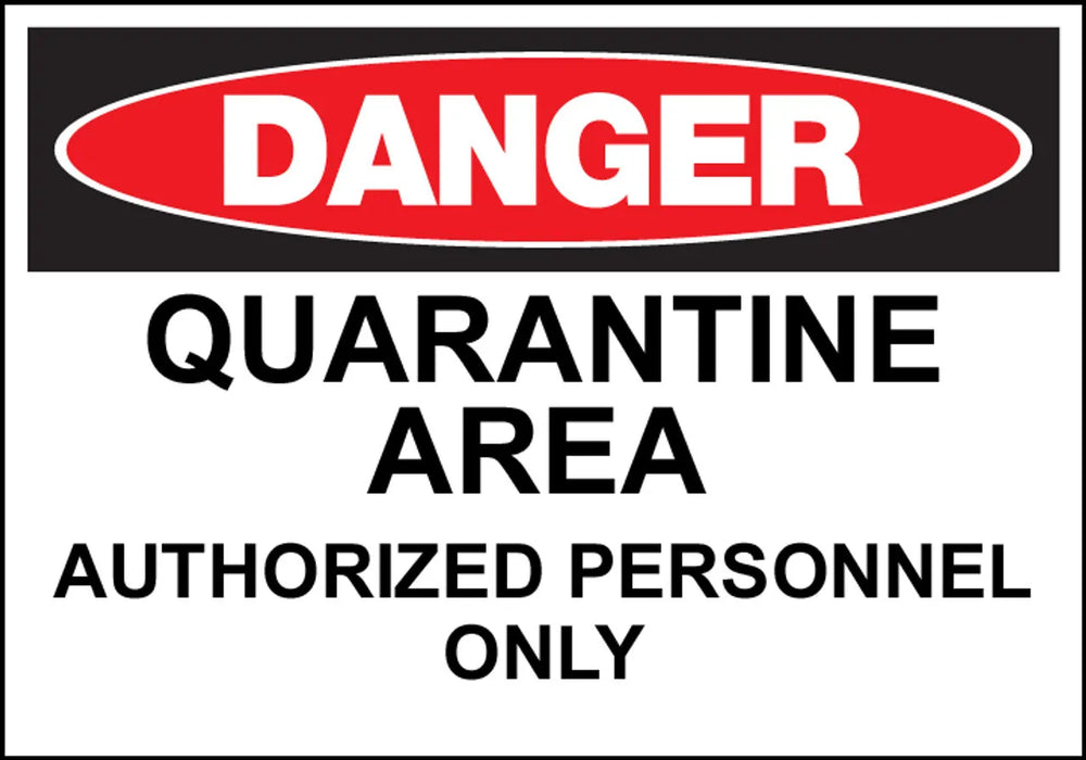 ZING DANGER, Quarantine Area Authorized 7x10