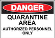 ZING DANGER, Quarantine Area Authorized 10x14