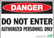 ZING Danger Do Not Enter Authorized 7x10