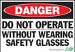 ZING Danger Do Not Operate w/o wearing 10x14