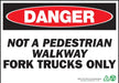 ZING Danger Fork Trucks Only, 7x10, PL