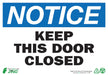 ZING Notice Keep Door Closed, 7x10, SA