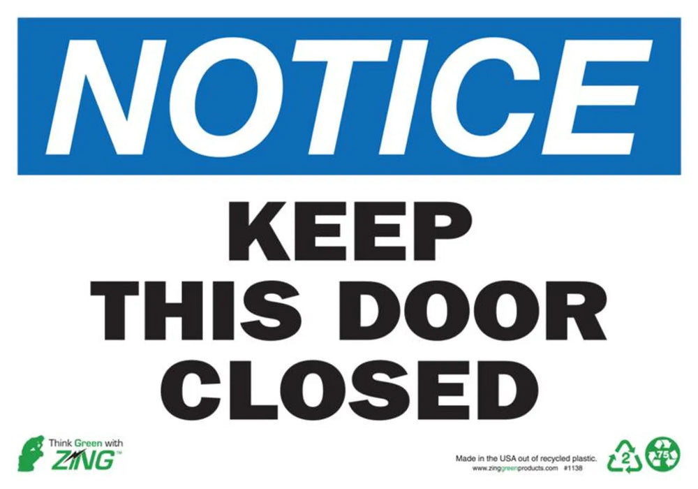 ZING Notice Keep Door Closed, 7x10, Aluminum