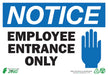 ZING Notice Employee Entrance, 7x10, Aluminum