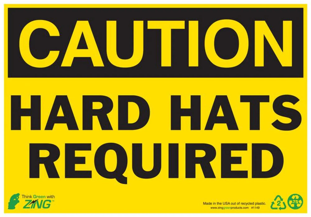 ZING Caution Hard Hat Required, 7x10, PL