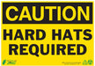 ZING Caution Hard Hat Required, 7x10, PL