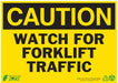 ZING Caution Forklift Traffic, 10x14, SA