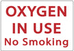 ZING OXYGEN IN USE NO SMOKING, 7x10, Aluminum