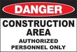 ZING DANGER, Construction Site Authoriz 7x10