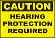 ZING CAUTION, Hearing Protection Req 10x14