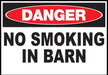 ZING DANGER,No Smoking In Barn, 10x14 Plastic