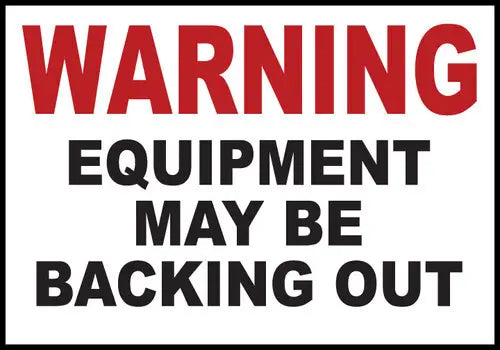 ZING WARNING Equipment May Be Backing 10x14