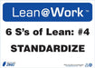 ZING LEAN SIX Ss LEAN STANDARDIZE