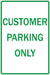 ZING Customer Parking Only, HIP, 12x18, Alum