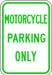 ZING Motorcycle Parking Only, HIP 12x18 Alum