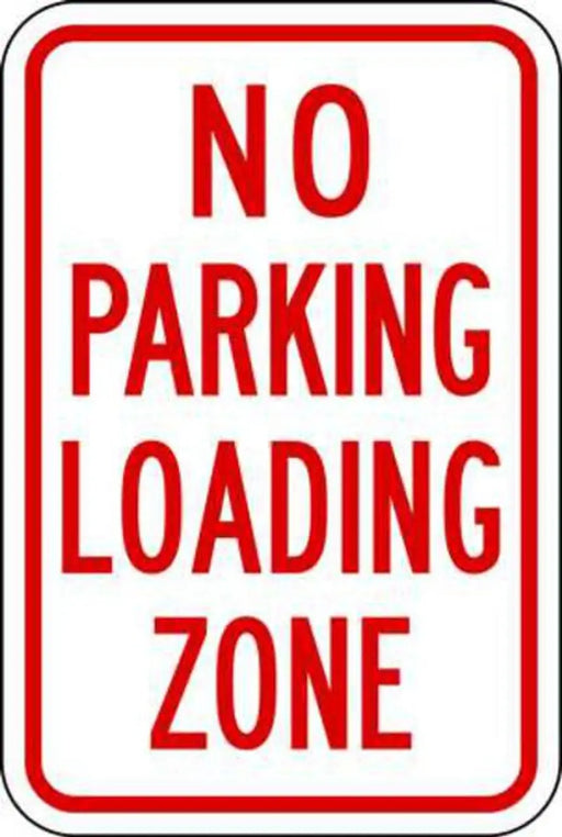 ZING No Parking Loading Zone, EGP, 12x18