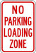 ZING No Parking Loading Zone, EGP, 12x18