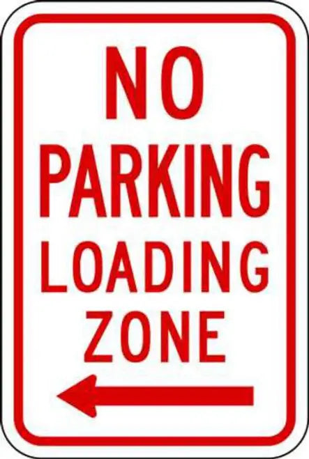 ZING No Parking Loading Zone-left 12x18