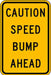 ZING Traffic Speed Bump Ahead, HIP, 12x18